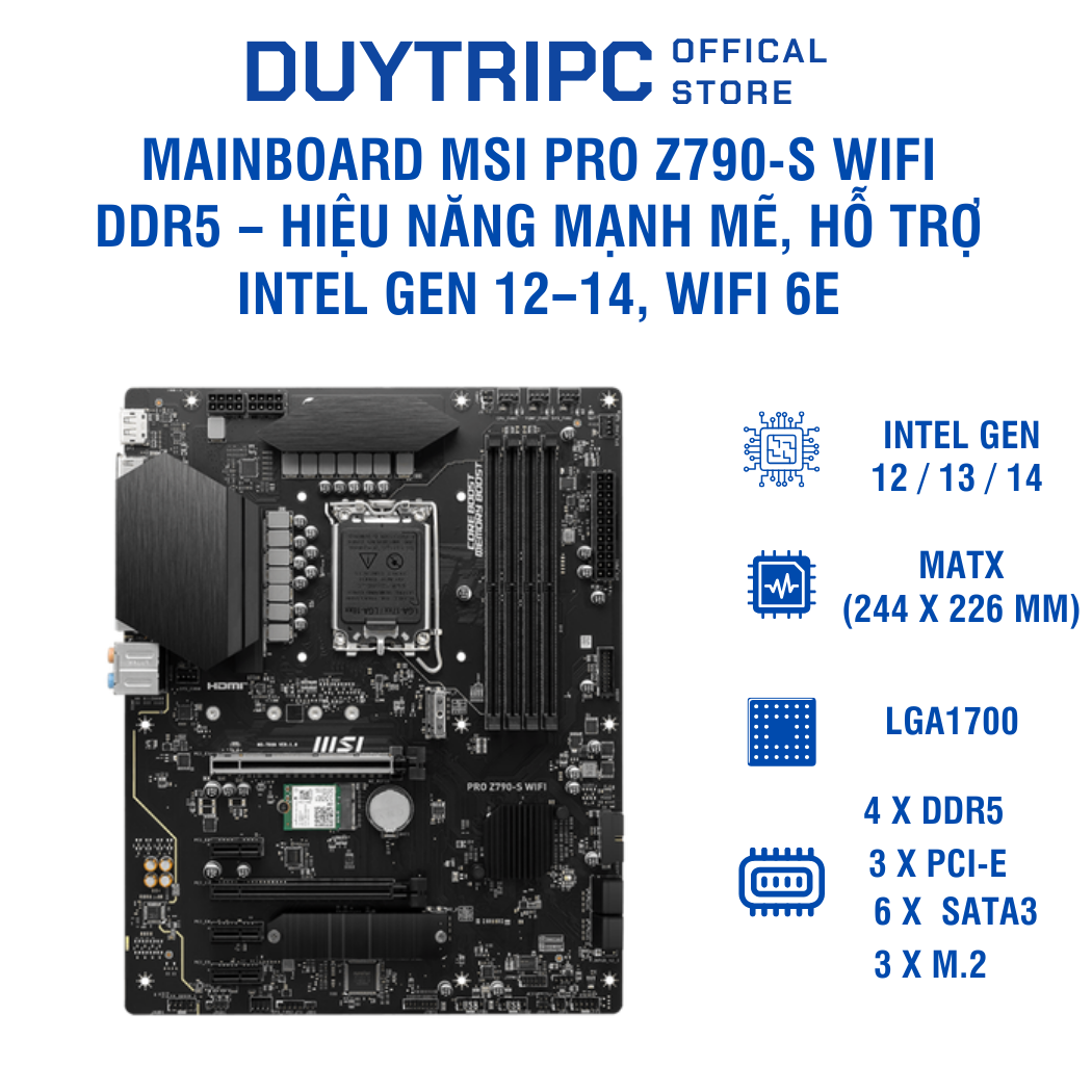 Mainboard MSI PRO Z790-S WIFI DDR5 – Hiệu năng mạnh mẽ, hỗ trợ Intel Gen 12–14, WiFi 6E